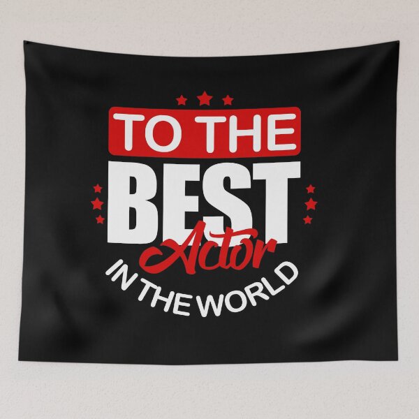 Item preview, To the best actor in the world, best guy, good friend! designed and sold by Cristian Stefan.