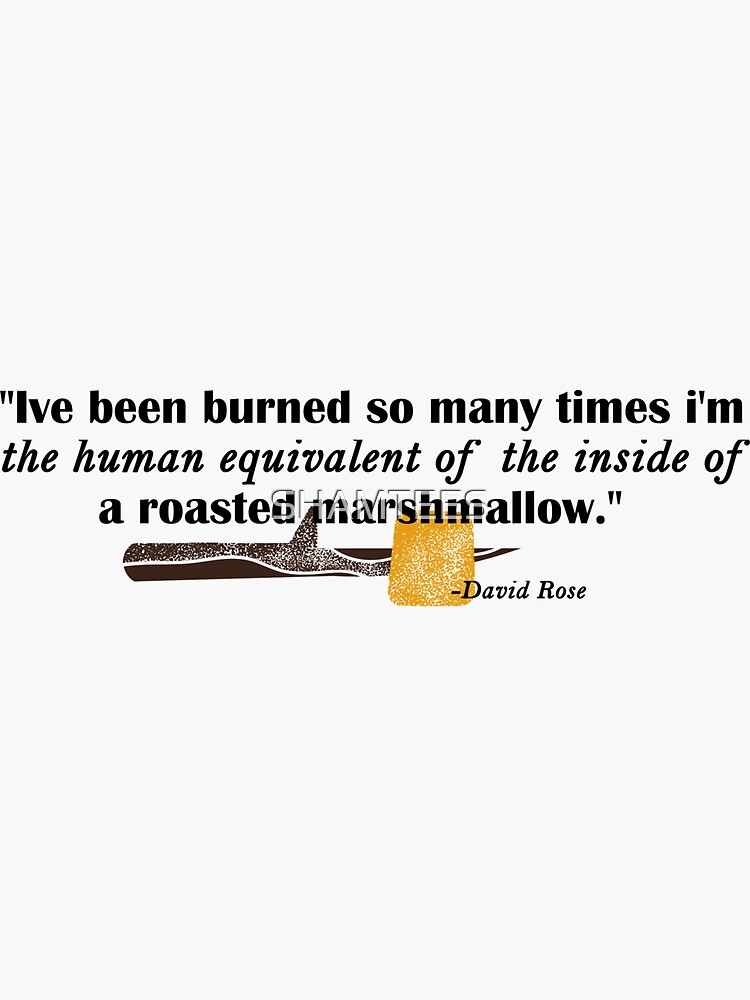 Roasted Marshmallow..." quote" Sticker for Sale by SHAMTEES Redbubble