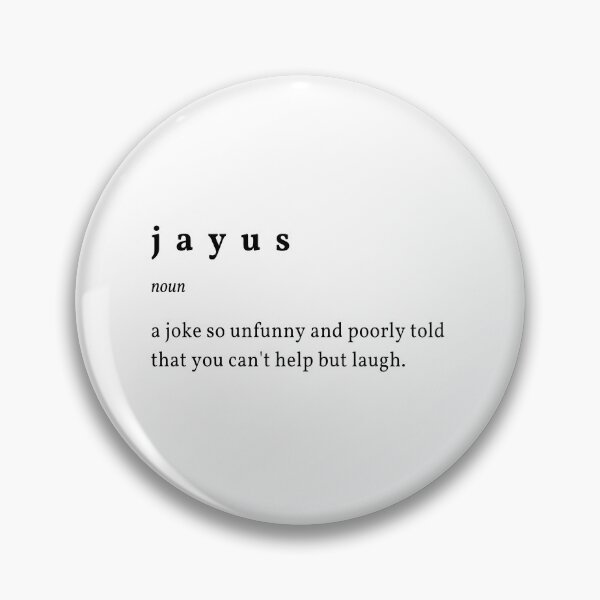 Item preview, jayus - a joke so unfunny and poorly told that you can't help but laugh  designed and sold by mileyyoung.