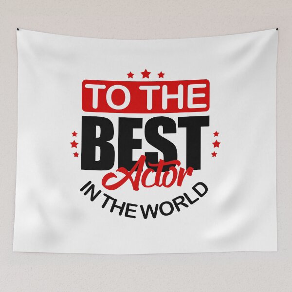 Item preview, To the best actor in the world, best guy, good friend! designed and sold by Cristian Stefan.