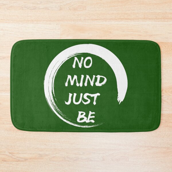Item preview, No Mind, Just Be: Green Selection designed and sold by Intuitive Engines Apparel Co..