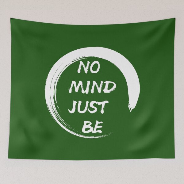 Item preview, No Mind, Just Be: Green Selection designed and sold by Intuitive Engines Apparel Co..