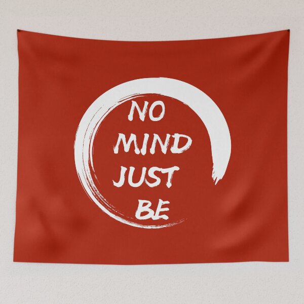 Item preview, No Mind, Just Be: Red Selection designed and sold by Intuitive Engines Apparel Co..