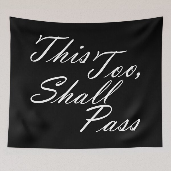 Item preview, This Too Shall Pass Motivational Message  designed and sold by Zen  Goat.