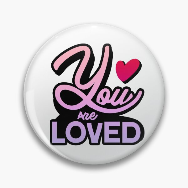 Item preview, You Are Loved designed and sold by Spacepaprika.