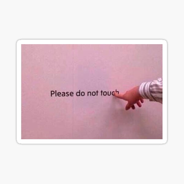 Please do not touch Sticker