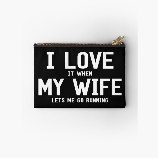 Item preview, I love It When My Wife Lets Me Go Running designed and sold by SmartStyle.