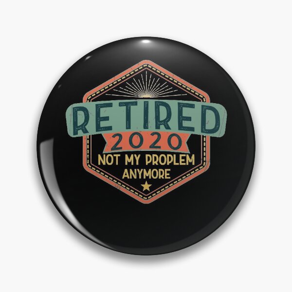 Item preview, Retired 2020 Not My Problem Anymore - Retirement Gift designed and sold by IyadBro.