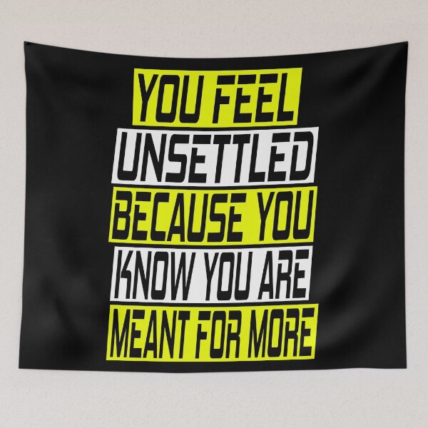 Item preview, You feel unsettled, because you know you are meant for more designed and sold by SelfMotivation.