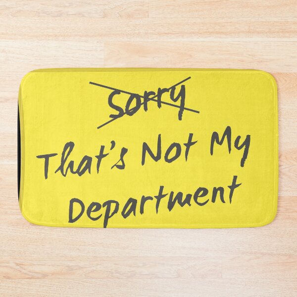 Item preview, Sorry (Not sorry) That's not my department designed and sold by altdisney.