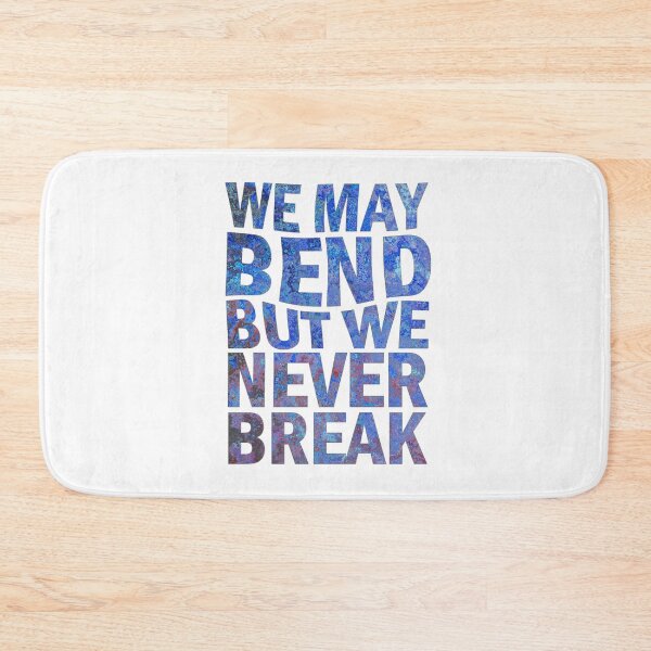 Item preview, We may bend but we never break designed and sold by aktiveaddict.