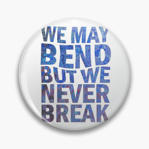Item preview, We may bend but we never break designed and sold by aktiveaddict.