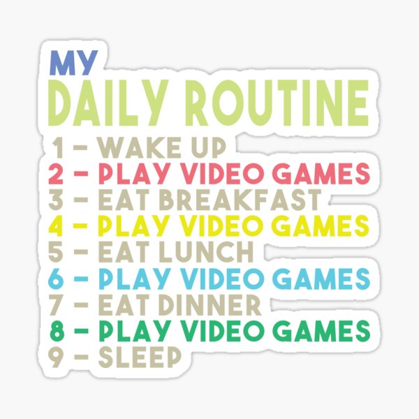 My Daily Routine, Play Video Games, Funny Cool Gamer Daily Routine