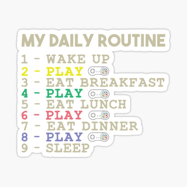 My Daily Routine, Play Video Games, Funny Cool Gamer Daily Routine