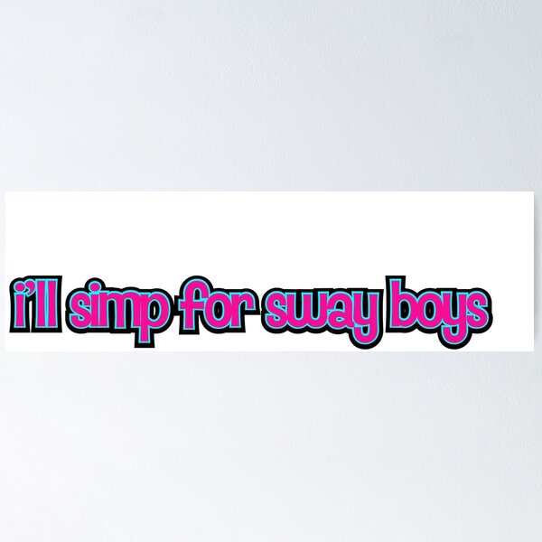 Item preview, simp for sway boys designed and sold by lovelinashop.