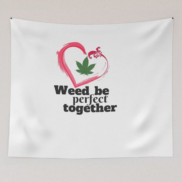 Item preview, Weed Be Perfect Together  designed and sold by hempress.