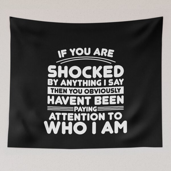 Item preview, If You Are Shocked By Anything I Say Then You Obviously designed and sold by TheMattDesigns.