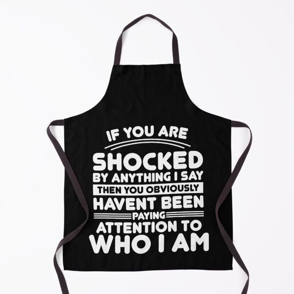 Item preview, If You Are Shocked By Anything I Say Then You Obviously designed and sold by TheMattDesigns.