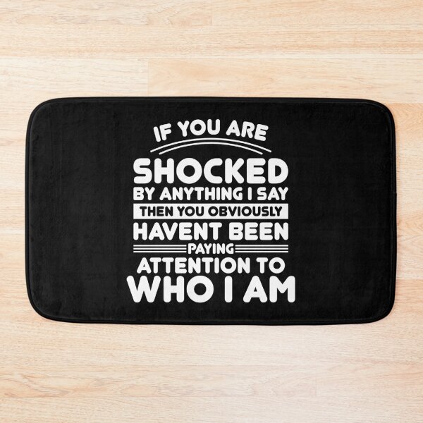 Item preview, If You Are Shocked By Anything I Say Then You Obviously designed and sold by TheMattDesigns.