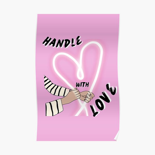 handle with love Poster