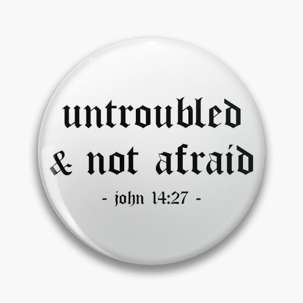 Item preview, Untroubled And Not Afraid - John 14:27 (Black Text) designed and sold by 4wordsmovement.