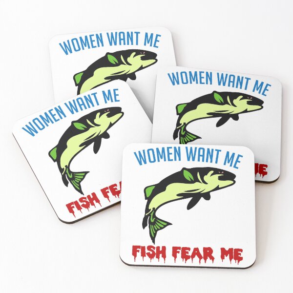 Item preview, Women Want Me Fish Fear Me - Fishing, Meme, Funny designed and sold by SpaceDogLaika.
