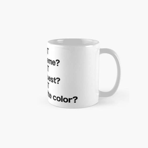 Monty Python and the Holy Grail Quote Classic Mug
