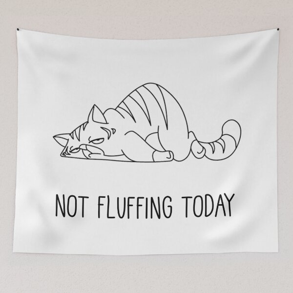 Item preview, Not Fluffing Today  designed and sold by adsgirl26.