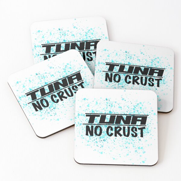 Item preview, Tuna, No Crust  designed and sold by RoadRashPerf.