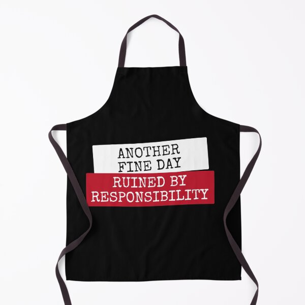 Item preview, Another fine day ruined by responsibility designed and sold by Zagach Letters.