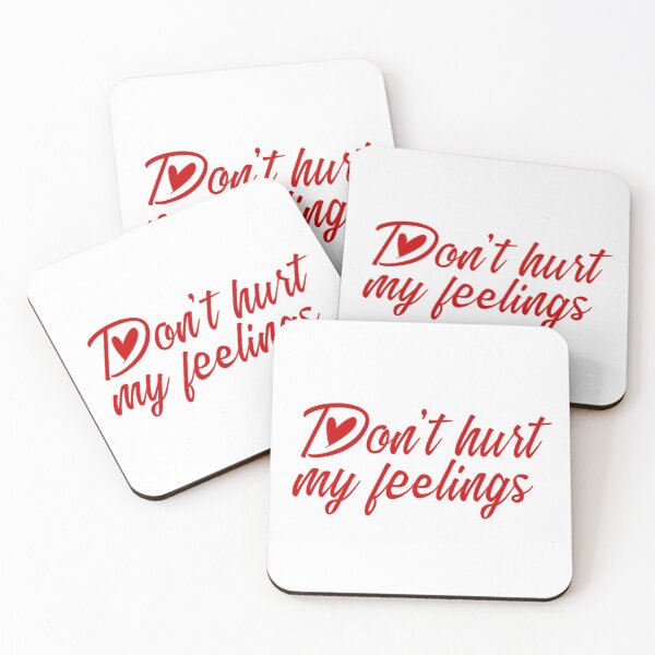 Item preview, Don't hurt my feelings designed and sold by Jokertags.