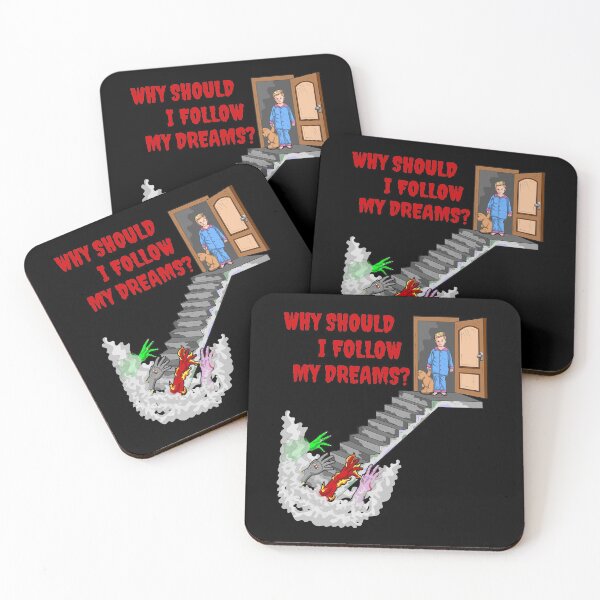 Item preview,  WHY SHOULD I FOLLOW MY DREAMS? designed and sold by Dwarf-Monkey.