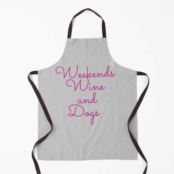 Item preview, Weekends, wine, and dogs designed and sold by SunnyDesignsCo.