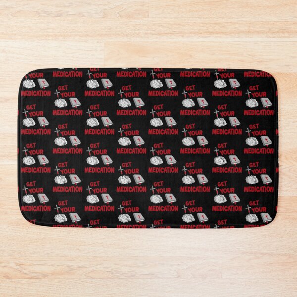 Item preview, GET YOUR MEDICATION  designed and sold by Dwarf-Monkey.