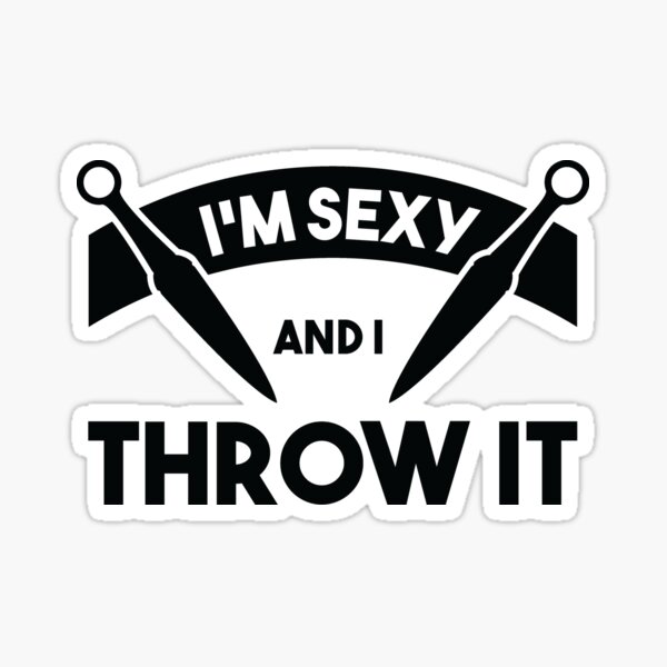 Item preview, I'm sexy and i know it Funny knife throwing t-shirt design Knife throwing gift for ninja shuriken shirt Gift for knives thrower Kunai tee designed and sold by BeeClassyDesign.