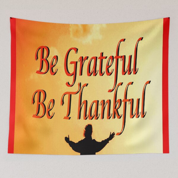 Item preview, Be Grateful, Be Thankful designed and sold by EdwardMonet.