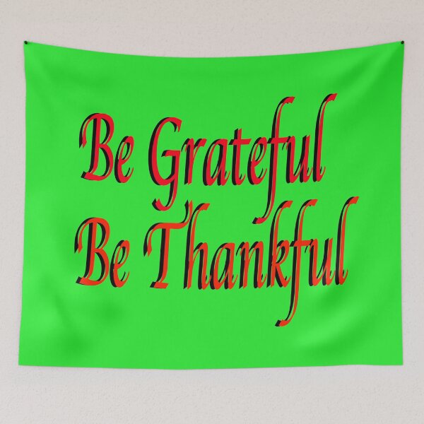 Item preview, Be Grateful, Be Thankful TEXT designed and sold by EdwardMonet.