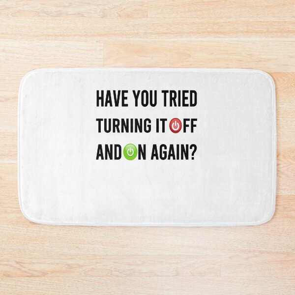 Item preview, Have You Tried Turning It Off And On Again? designed and sold by osamamohamad.