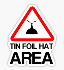 Tin Foil Hat Area Sticker