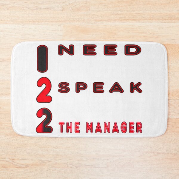 Item preview, I NEED TO TALK TO THE MANAGER designed and sold by Ralek.