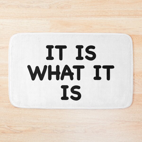 Item preview, it is what it is designed and sold by popculturechick.