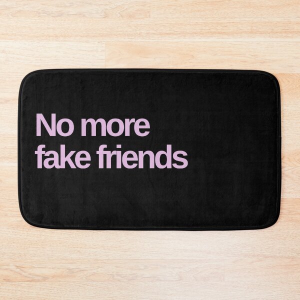 Item preview, No more fake friends designed and sold by Shujii.