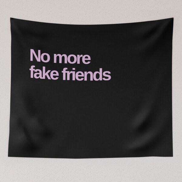 Item preview, No more fake friends designed and sold by Shujii.
