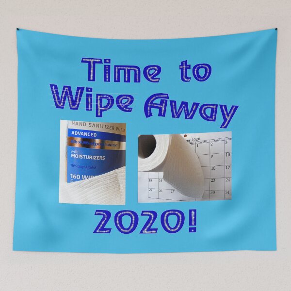 Item preview, Wipe Away 2020 designed and sold by kristalcurt.