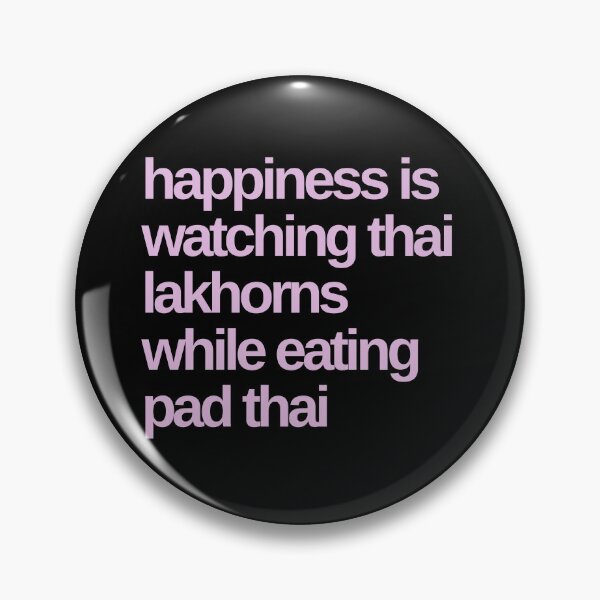 Item preview, Happiness is watching thai lakhorns pad thai designed and sold by Shujii.