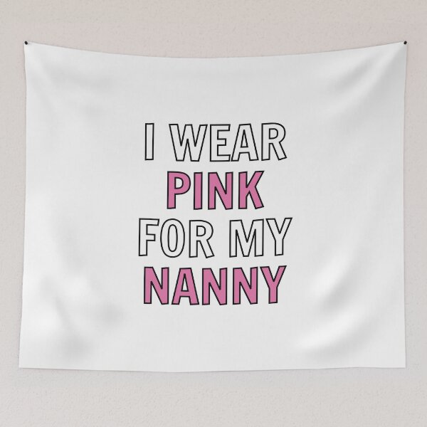 Item preview, I wear pink for my nanny designed and sold by Inspirationmotivation.