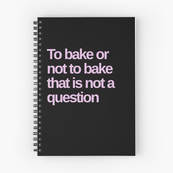Item preview, To bake or not to bake that is not a question designed and sold by Shujii.