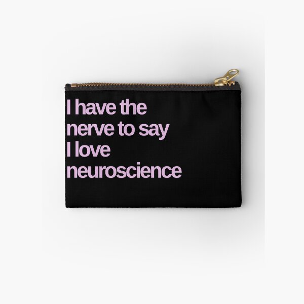 Item preview, I have the nerve to say I love neuroscience funny designed and sold by Shujii.