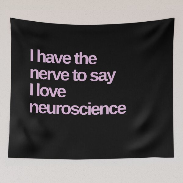 Item preview, I have the nerve to say I love neuroscience funny designed and sold by Shujii.
