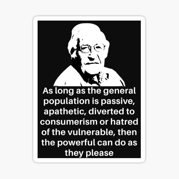 Noam Chomsky (The powerful can do as they please) Sticker